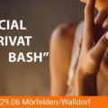 Special Privat Bash, am 29.6 in Mörfelden. Angebote Party und Gangbang